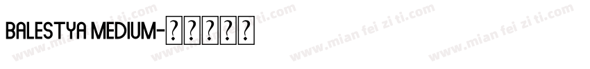 balestya medium字体转换
